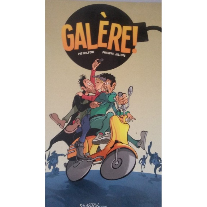 Galère ! - Philippe Jallois / Patrick Wolfoni